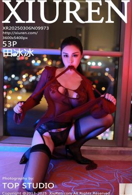 (XiuRen) 2025.03.06 Vol.9973 عکس نسخه کامل Tian Bingbing (53p)