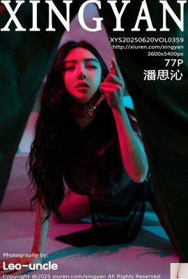 (XingYan) 2025.06.20 جلد 359 عکس نسخه کامل Pan Siqin (78p)